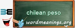 WordMeaning blackboard for chilean peso